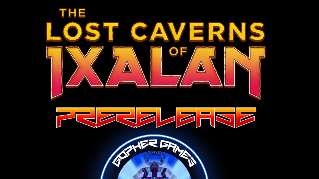 The Lost Caverns of Ixalan Prerelease at The Gopher! November 10th-12th