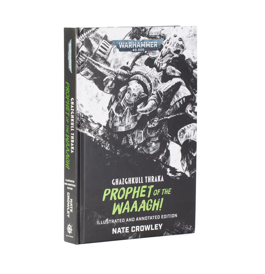 (Preorder 09/05) Ghazghkull Thraka: Prophet of the Waaagh! (Illustrated and Annotated Edition) | Gopher Games