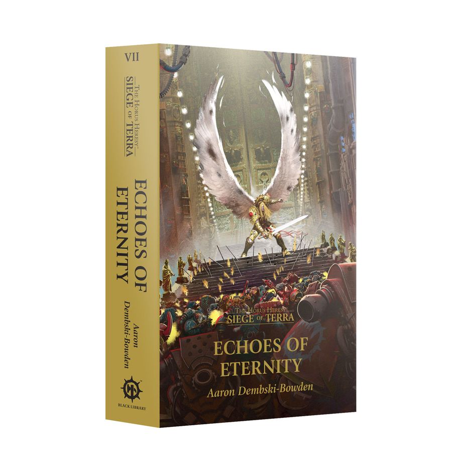 Echoes of Eternity The Horus Heresy: Siege of Terra Book 7 (PB) | Gopher Games