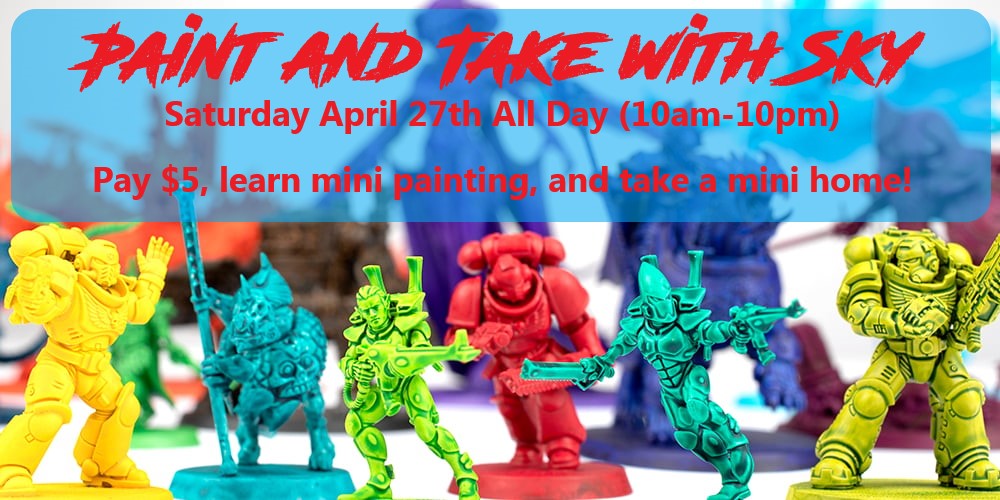 April 27th Paint and Take with Sky: Miniature Painting for Beginners | Gopher Games