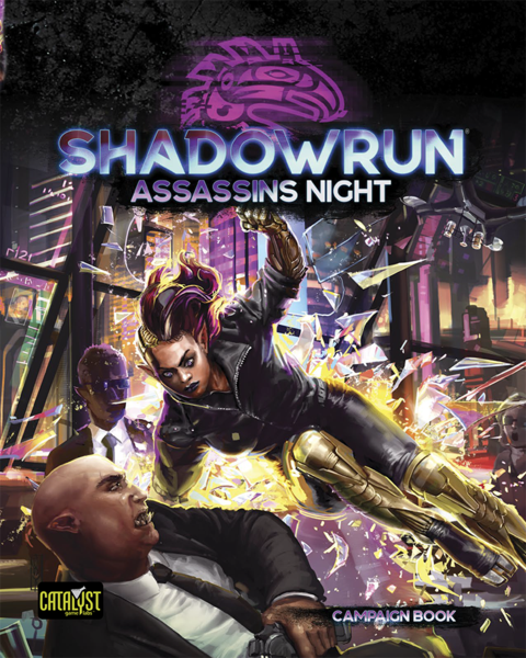 Shadowrun 6th Edition: Assassin's Night | Gopher Games