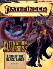 Pathfinder 2E: Extinction Curse Part 5 - Lord of the Black Sands | Gopher Games
